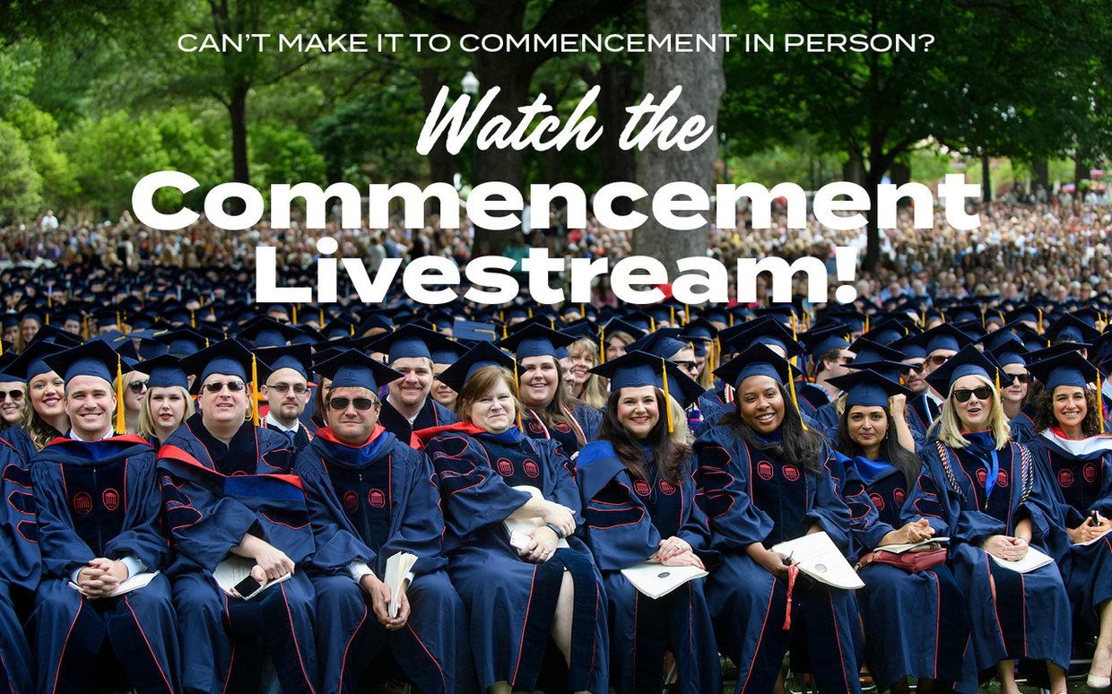 graduates in the Grove, can't make it to commencement in person? Watch the commencement livestream: with link to commencement Livestream